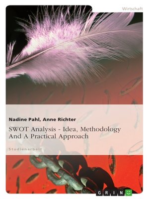 cover image of SWOT Analysis. Idea, Methodology and a Practical Approach.